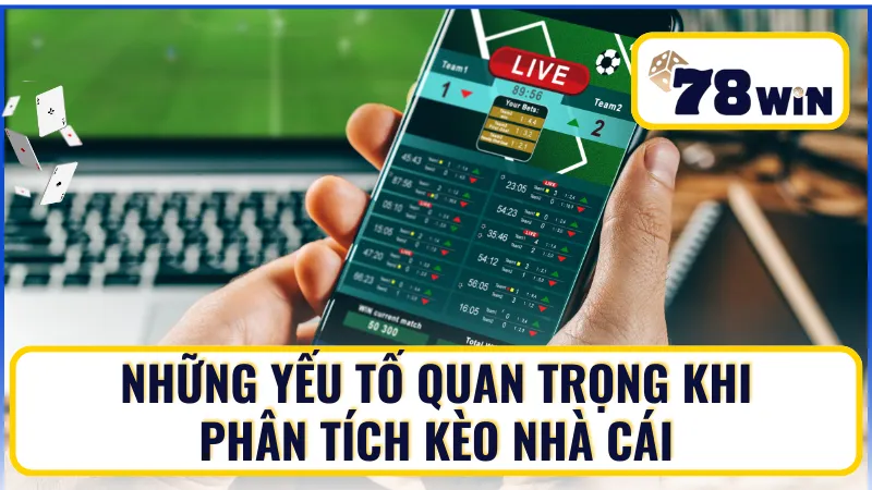 Yếu tố quan trọng khi phân tích kèo nhà cái